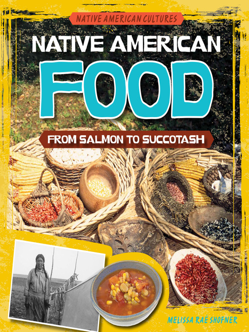 Title details for Native American Food  by Melissa Raé Shofner - Available